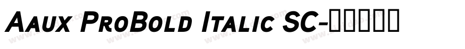 Aaux ProBold Italic SC字体转换